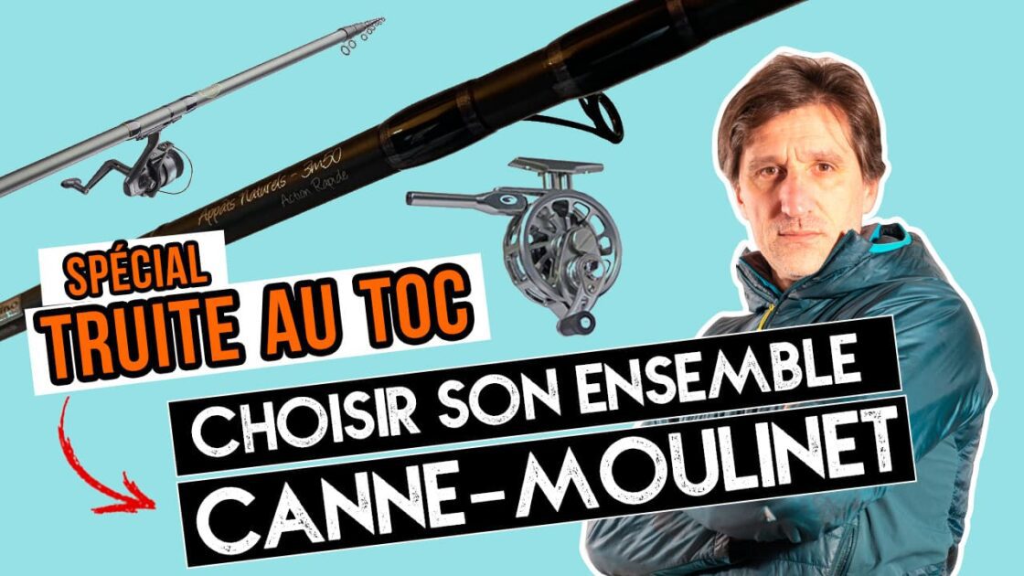 alpes-fishing-choisir-canne-moulinet-truite-toc alpes fishing choisir canne moulinet truite toc